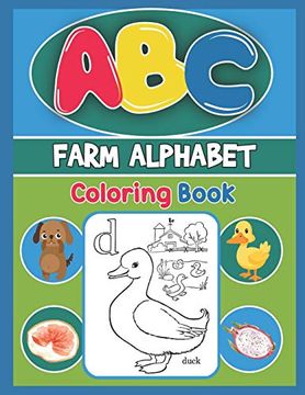 portada Abc Farm Alphabet Coloring Book: Abc Farm Alphabet Activity Coloring Book, Farm Alphabet Coloring Books for Toddlers and Ages 2, 3, 4, 5 - Early Learning Coloring Books, the Little abc Coloring Book 
