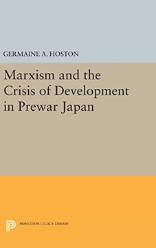 portada Marxism and the Crisis of Development in Prewar Japan (Princeton Legacy Library) (en Inglés)