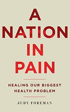 portada A Nation in Pain: Healing our Biggest Health Problem (en Inglés)