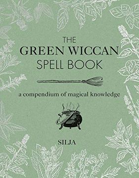 portada The Green Wiccan Spell Book: A Compendium of Magical Knowledge (en Inglés)