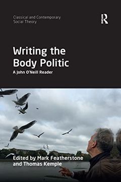 portada Writing the Body Politic (Classical and Contemporary Social Theory) 