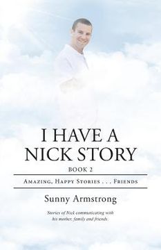 portada I Have a Nick Story Book 2: Amazing, Happy Stories . . . Friends