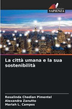 portada La città umana e la sua sostenibilità (in Italian)