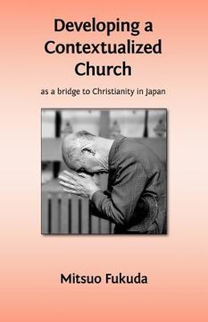 portada developing a contextualized church as a bridge to christianity in japan (en Inglés)