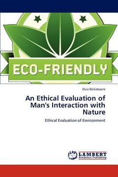 portada an ethical evaluation of man's interaction with nature (in English)