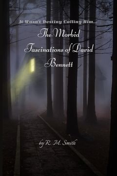 portada The Morbid Fascinations of David Bennett