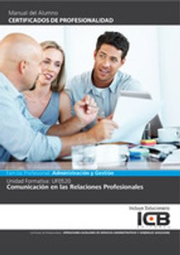 Manual Uf0520: Comunicación en las Relaciones Profesionales