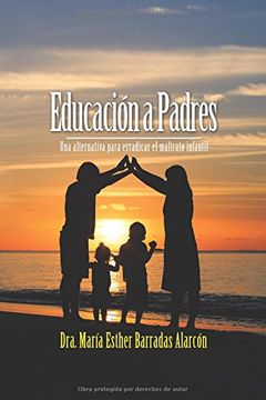 portada Educación a Padres: Una Alternativa Para Erradicar el Maltrato Infantil - 9781506511498