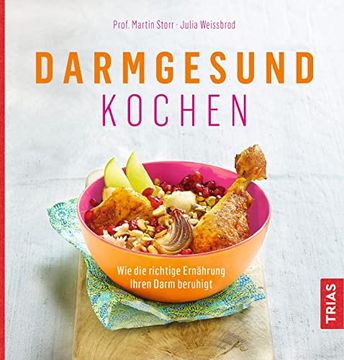 portada Darmgesund Kochen: Wie die Richtige Ernährung Ihren Darm Beruhigt (in German)