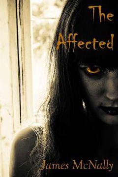 portada The Affected: A novel of creeping horror (en Inglés)