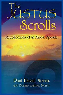 portada The Justus Scrolls: Recollections of an Almost Apostle 