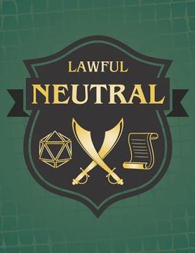 portada Lawful Neutral: RPG Themed Mapping and Notes Book - Dark Green Theme (in English)