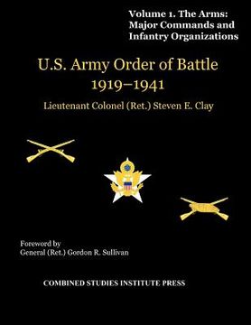 portada united states army order of battle 1919-1941. volume i. the arms: major commands, and infantry organizations (in English)
