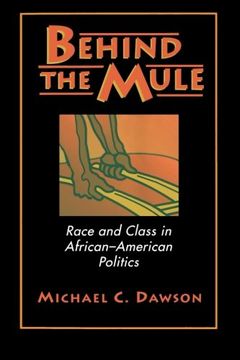 portada Behind the Mule: Race and Class in African-American Politics (en Inglés)