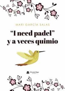 portada "i Need Padel" y a Veces Quimio