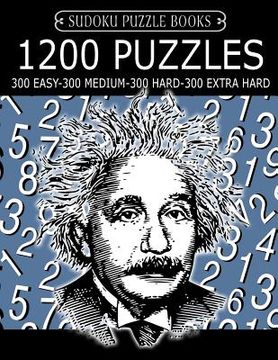 portada Sudoku Puzzle Book, 1,200 Puzzles - 300 EASY, 300 MEDIUM, 300 HARD and 300 EXTRA HARD: Improve Your Game With This Four Level Book (en Inglés)