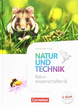 portada Natur und Technik - Naturwissenschaften: Neubearbeitung - Rheinland-Pfalz / 6. Schuljahr: Naturwissenschaften - Schülerbuch (in German)
