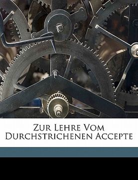 portada Zur Lehre Vom Durchstrichenen Accepte (en Alemán)