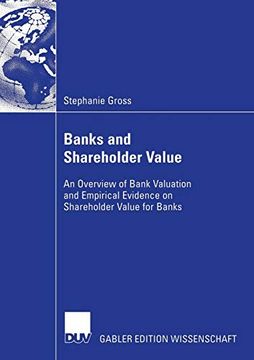 portada Banks and Shareholder Value: An Overview of Bank Valuation and Empirical Evidence on Shareholder Value for Banks (en Inglés)