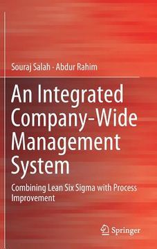 portada An Integrated Company-Wide Management System: Combining Lean six Sigma With Process Improvement (in English)