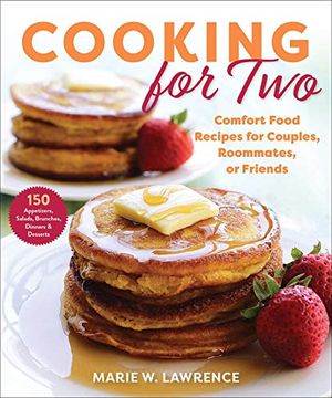 portada Cooking for Two: Comfort Food Recipes for Couples, Roommates, or Friends (in English)