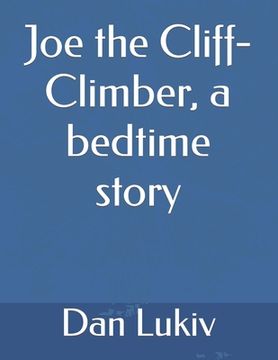 portada Joe the Cliff-Climber, a bedtime story (en Inglés)