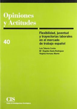 portada Flexibilidad, Juventud y Trayectorias Laborales en el Mercado de Trabajo Español