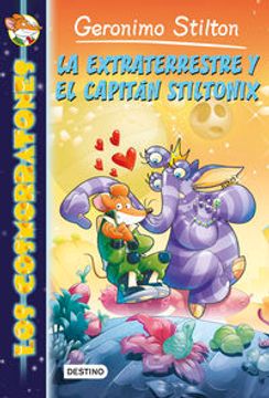 portada La Extraterrestre y el Capitán Stiltonix: Los Cosmorratones 2 (Geronimo Stilton)