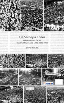 portada De Sarney A Collor: Reformas Politicas, Democratizacao E Cri (en Portugués)