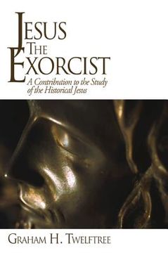 portada jesus the exorcist: a contribution to the study of the historical jesus (in English)