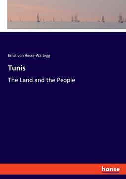 portada Tunis: The Land and the People (in English)