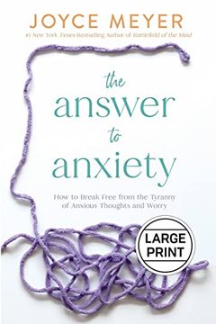 portada The Answer to Anxiety: How to Break Free From the Tyranny of Anxious Thoughts and Worry (en Inglés)