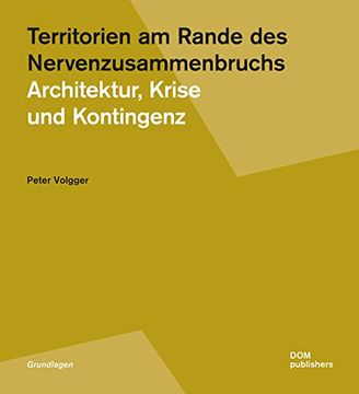 portada Territorien am Rande des Nervenzusammenbruchs Architektur, Krise und Kontingenz (en Alemán)