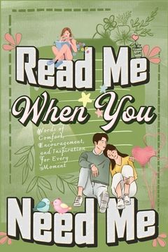 portada Read Me When You Need Me: A Collection of Heartfelt Messages for Every Moment - A Personalized Collection of 120 Sentimental Prompts, Thoughtful