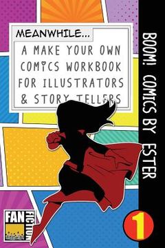 portada Boom! Comics by Ester: A What Happens Next Comic Book for Budding Illustrators and Story Tellers (en Inglés)