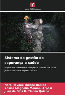 portada Sistema de Gestão de Segurança e Saúde: Proposta de Planeamento Para Gerir o Controlo dos Riscos Profissionais Numa Empresa Peruana (en Portugués)