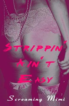 portada Strippin' Ain't Easy (en Inglés)
