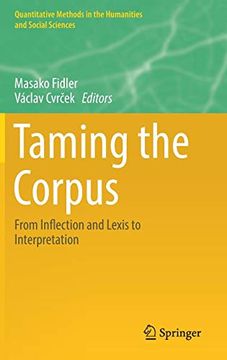 portada Taming the Corpus: From Inflection and Lexis to Interpretation (Quantitative Methods in the Humanities and Social Sciences) (in English)