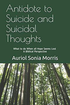portada Antidote to Suicide and Suicidal Thoughts: What to do When all Hope Seems Lost - a Biblical Perspective 