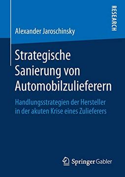 portada Strategische Sanierung von Automobilzulieferern: Handlungsstrategien der Hersteller in der Akuten Krise Eines Zulieferers (en Alemán)