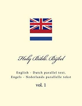 portada Holy Bible. Bijbel: English - Dutch Parallel Text. Engels - Nederlands Parallelle Tekst: Volume 1 (en Inglés)