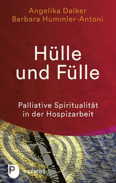portada Hülle und Fülle: Palliative Spiritualität in der Hospizarbeit (en Alemán)