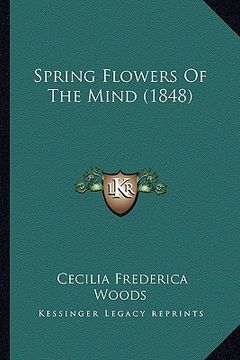 portada spring flowers of the mind (1848) (en Inglés)