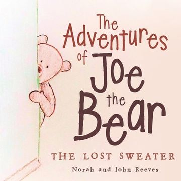 portada The Adventures of Joe the Bear: The Lost Sweater (in English)