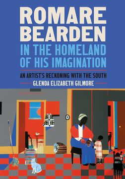 portada Romare Bearden in the Homeland of his Imagination: An Artist'S Reckoning With the South (a Ferris and Ferris Book) 