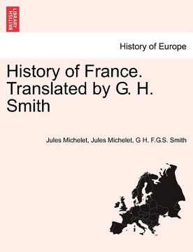 portada history of france. translated by g. h. smith (en Inglés)