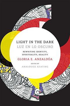 portada Light in the Dark/Luz en lo Oscuro: Rewriting Identity, Spirituality, Reality (Latin America Otherwise)