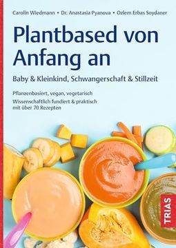 portada Plantbased von Anfang an: Baby & Kleinkind, Schwangerschaft & Stillzeit (en Alemán)
