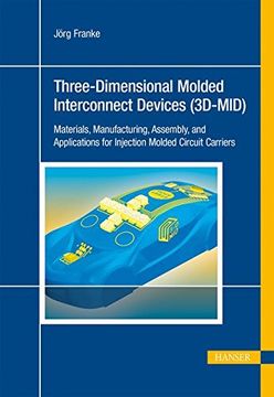 portada 3D-Mid: Three-Dimensional Molded Interconnect Devices: Materials, Manufacturing, Assembly and Applications for Injection Molded Circuit Carriers (en Inglés)