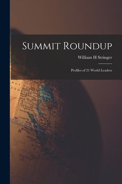 portada Summit Roundup; Profiles of 21 World Leaders (en Inglés)